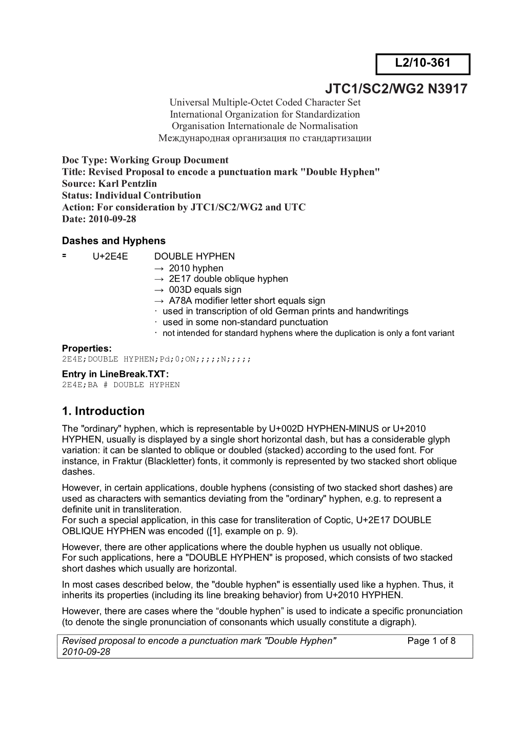 Double Hyphen" Source: Karl Pentzlin Status: Individual Contribution Action: for Consideration by JTC1/SC2/WG2 and UTC Date: 2010-09-28