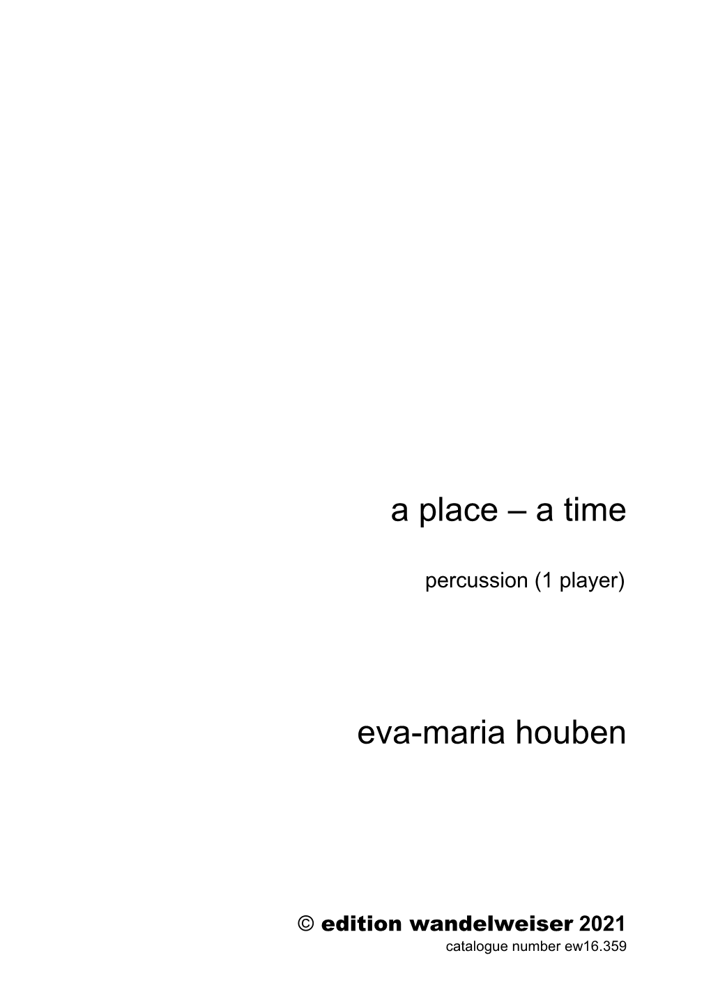 A Place – a Time Eva-Maria Houben