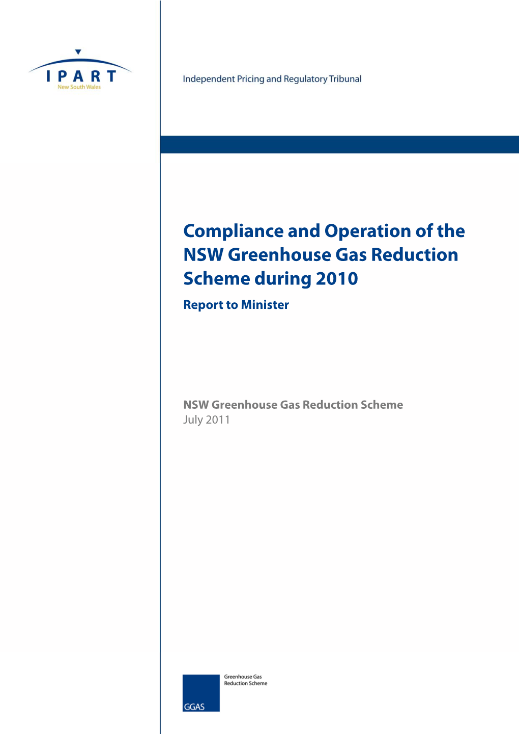 Compliance and Operation of the NSW Greenhouse Gas Reduction Scheme During 2010 Report to Minister