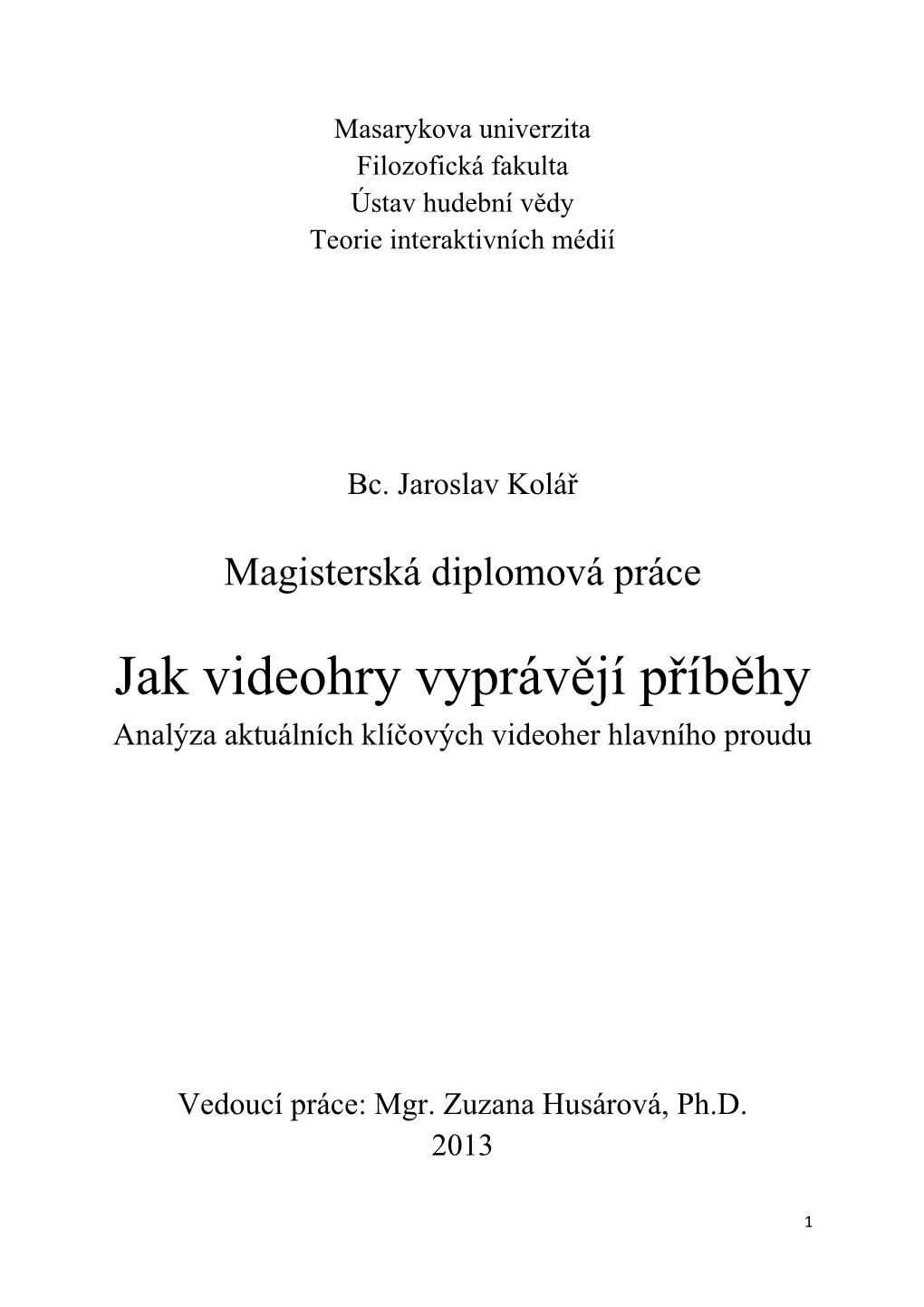 Jak Videohry Vyprávějí Příběhy Analýza Aktuálních Klíčových Videoher Hlavního Proudu