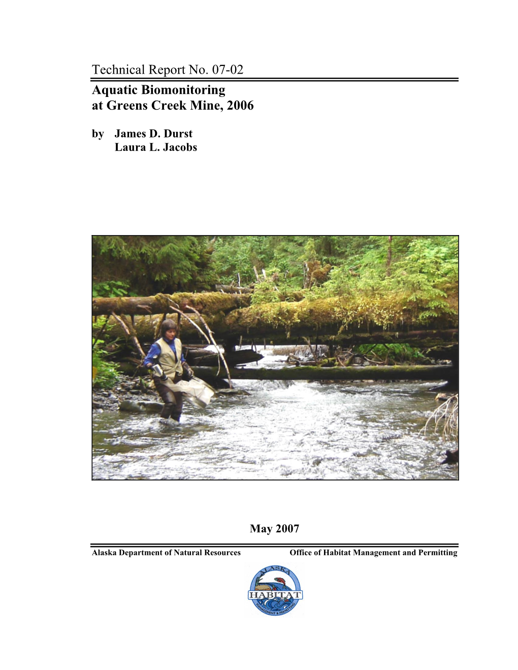 Aquatic Biomonitoring at Greens Creek Mine, 2006 by James D