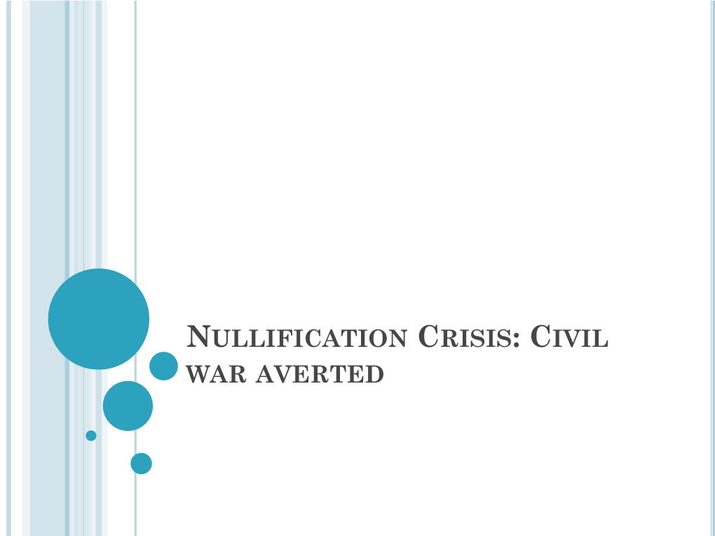 Nullification Crisis: Civil War Averted the Economies of the North and South