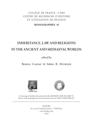 Inheritance, Law and Religions in the Ancient and Mediaeval Worlds