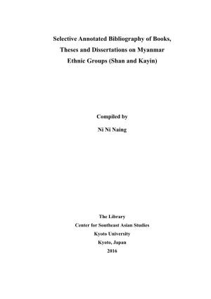 Selective Annotated Bibliography of Books, Theses and Dissertations on Myanmar Ethnic Groups (Shan and Kayin)