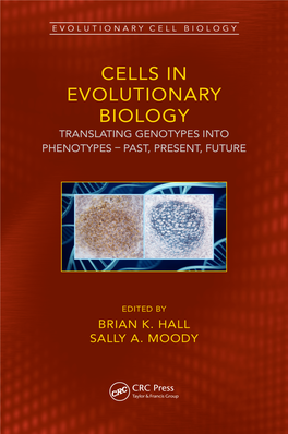 Cells in Evolutionary Biology: Translating Genotypes Into Phenotypes – Past, Present, Future Edited by Brian K