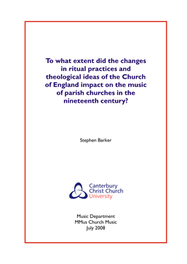 To What Extent Did the Changes in Ritual Practices and Theological Ideas of the Church of England Impact on the Music of Parish Churches in the Nineteenth Century?