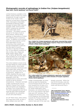 Photographic Records of Ophiophagy in Indian Fox (Vulpes Bengalensis) Raju Vyas1, Kartik Upadhyay2 and Manoj Thaker3
