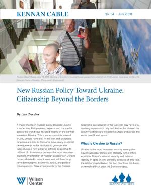 New Russian Policy Toward Ukraine: Citizenship Beyond the Borders