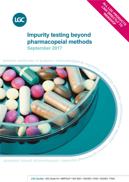 Impurity Testing Beyond Pharmacopeial Methods September 2017 Detailed Certificates of Analysis • Acknowledged by R Egu Lat Or Y Au Th O R It Ie S W O R L D W