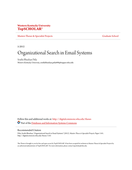 Organizational Search in Email Systems Sruthi Bhushan Pitla Western Kentucky University, Sruthibhushan.Pitla698@Topper.Wku.Edu
