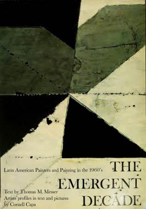 The Emergent Decade : Latin American Painters and Painting In