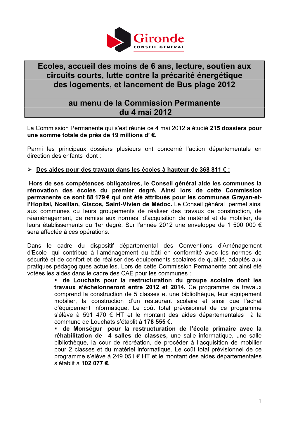 Ecoles, Accueil Des Moins De 6 Ans, Lecture, Soutien Aux Circuits Courts, Lutte Contre La Précarité Énergétique Des Logements, Et Lancement De Bus Plage 2012