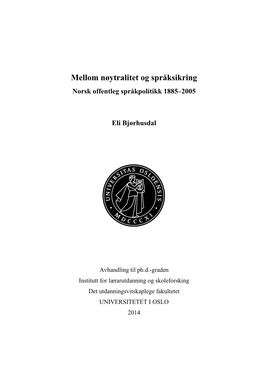 Mellom Nøytralitet Og Språksikring Norsk Offentleg Språkpolitikk 1885–2005