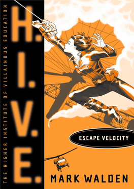 Escape Velocity H.I.V.E.: Dreadnought H.I.V.E.: Rogue