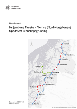 Hovedrapport Ny Jernbane Fauske – Tromsø (Nord-Norgebanen) Oppdatert Kunnskapsgrunnlag