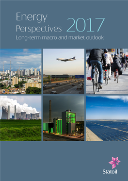 Energy Perspectives 2017 Long-Term Macro and Market Outlook Energy Perspectives 2017