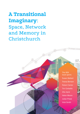 A Transitional Imaginary: Space, Network and Memory in Christchurch