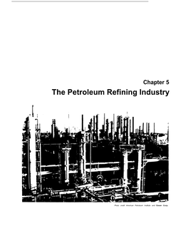 Chapter 5 the Petroleum Refining Industry