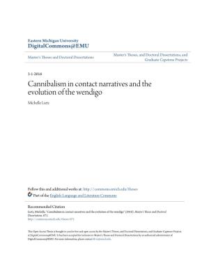 Cannibalism in Contact Narratives and the Evolution of the Wendigo Michelle Lietz