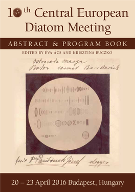 1 Th Central European Diatom Meeting ABSTRACT & PROGRAM BOOK EDITED by ÉVA ÁCS and KRISZTINA BUCZKÓ