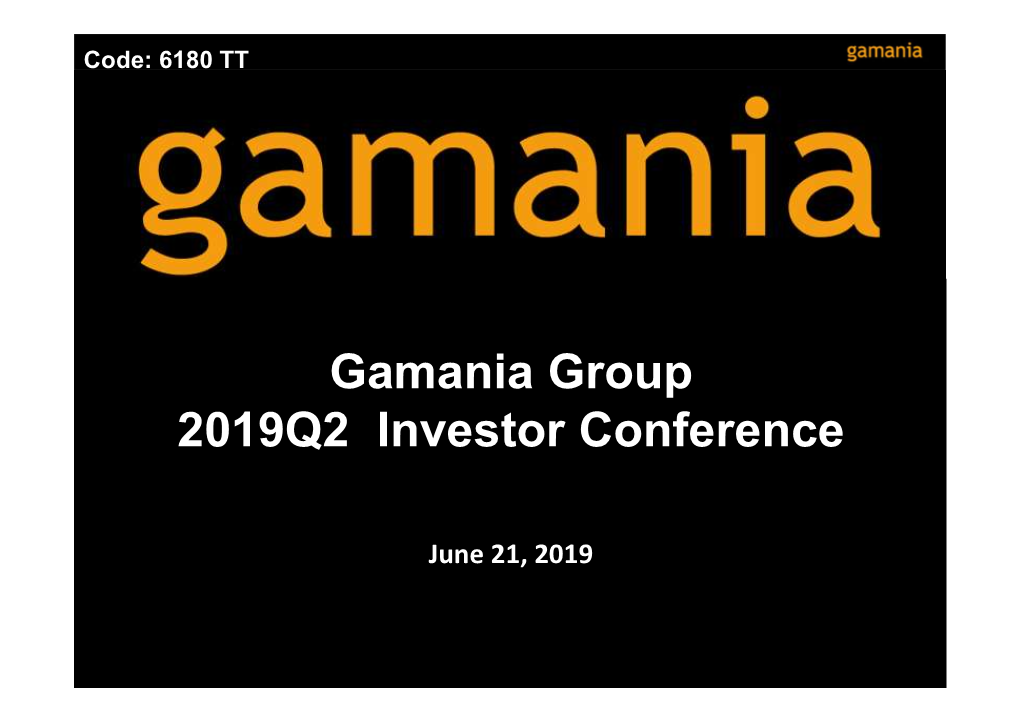 Gamania Group 2019Q2 Investor Conference