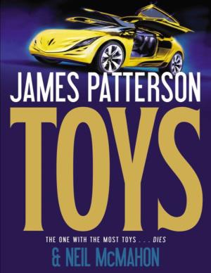 Toys a NOVEL by James Patterson and Neil Mcmahon
