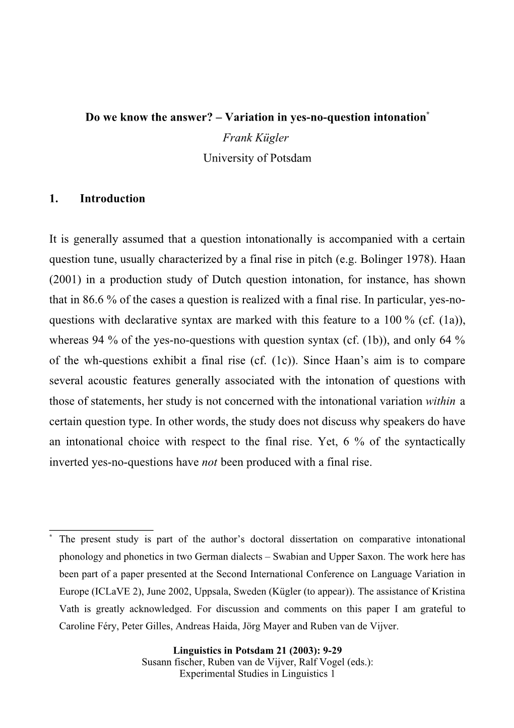 Do We Know the Answer? – Variation in Yes-No-Question Intonation* Frank Kügler University of Potsdam