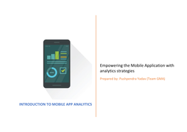 INTRODUCTION to MOBILE APP ANALYTICS Table of Contents