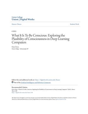 Exploring the Plasibility of Consciousness in Deep Learning Computers Peter Davis Union College - Schenectady, NY