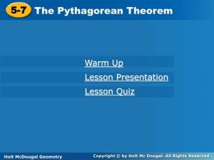 5-7 the Pythagorean Theorem 5-7 the Pythagorean Theorem