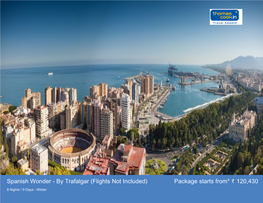 Spanish Wonder - by Trafalgar (Flights Not Included) Package Starts From* 120,430