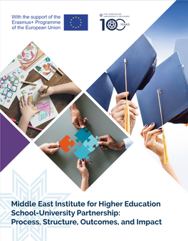 Middle East Institute for Higher Education School-University Partnership: Process, Structure, Outcomes, and Impact