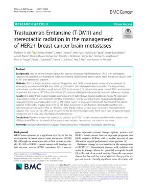 Trastuzumab Emtansine (T-DM1) and Stereotactic Radiation in the Management of HER2+ Breast Cancer Brain Metastases Matthew N