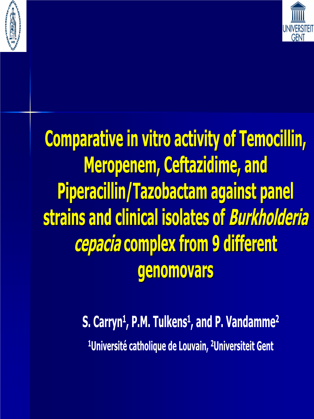 Comparative in Vitro Activity of Temocillin, Meropenem, Ceftazidime, and Piperacillin/Tazobactam Against Panel Strains and Clini