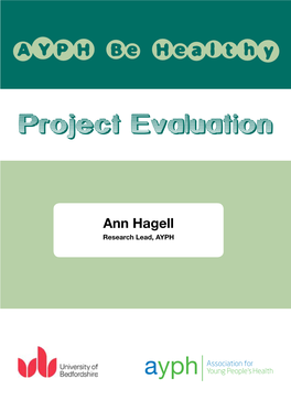 Ann Hagell Research Lead, AYPH AYPH BE HEALTHY EVALUATION