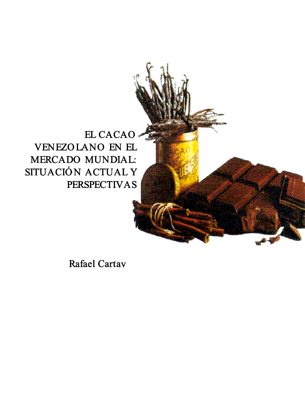 El Cacao Venezolano En El Mercado Mundial: Situación Actual Y Perspectivas
