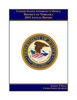 United States Attorney's Office District of Nebraska 2019 Annual Report