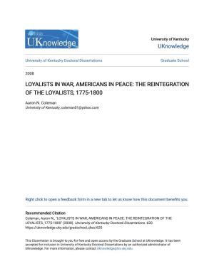 Loyalists in War, Americans in Peace: the Reintegration of the Loyalists, 1775-1800