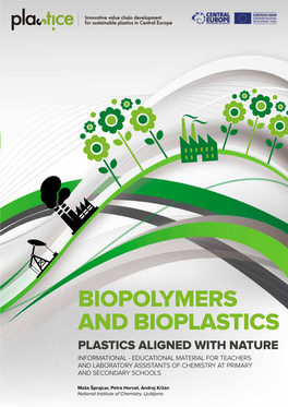 Biopolymers and Bioplastics Plastics Aligned with Nature
