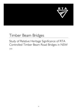 Timber Beam Bridges Study of Relative Heritage Significance of RTA Controlled Timber Beam Road Bridges in NSW