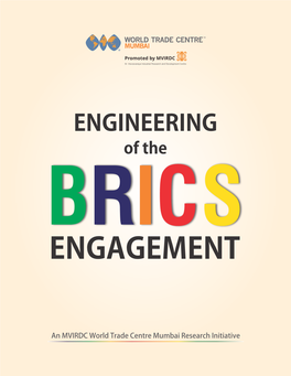 Engineering of the BRICS Engagement” Is a Valuable Addition to the Growing Literature on the Various Issues Critical to the BRICS