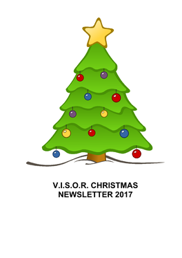 V.I.S.O.R. Christmas Newsletter 2017 Chair’S Welcome