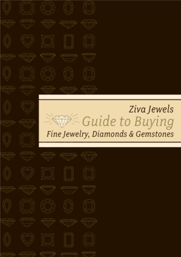 The Ziva Jewels Guide to Buying Fine Jewelry, Diamonds and Gemstones