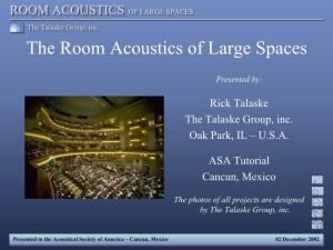 The Room Acoustics of Large Spaces