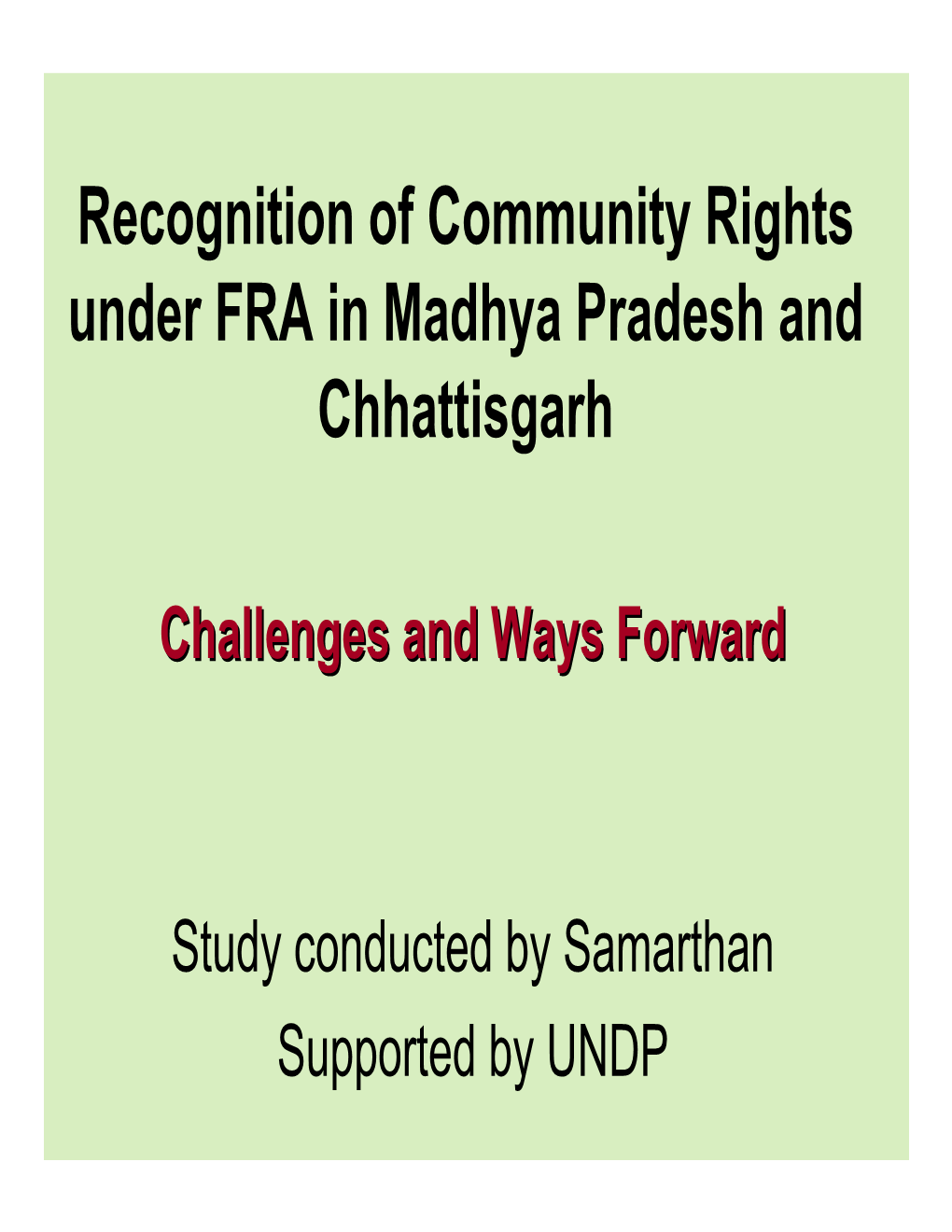 Recognition of Community Rights Under FRA in Madhya Pradesh and Chhattisgarh