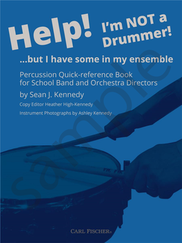 Drummer! ...But I Have Some in My Ensemble Percussion Quick-Reference Book for School Band and Orchestra Directors by Sean J