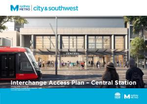 Interchange Access Plan – Central Station October 2020 Version 22 Issue Purpose: Sydney Metro Website – CSSI Coa E92 Approved Version Contents