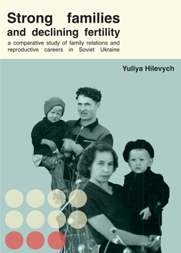 Strong Families and Declining Fertility a Comparative Study of Family Relations and Reproductive Careers in Soviet Ukraine