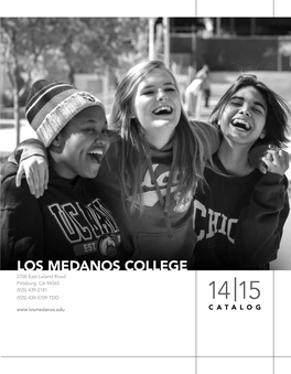 2014-2015 Los Medanos College 2014-2015 Catalog and Announcement of Courses General Information