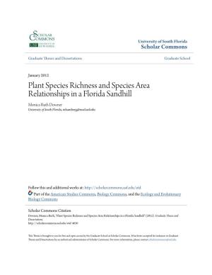 Plant Species Richness and Species Area Relationships in a Florida Sandhill Monica Ruth Downer University of South Florida, Mhamberg@Mail.Usf.Edu